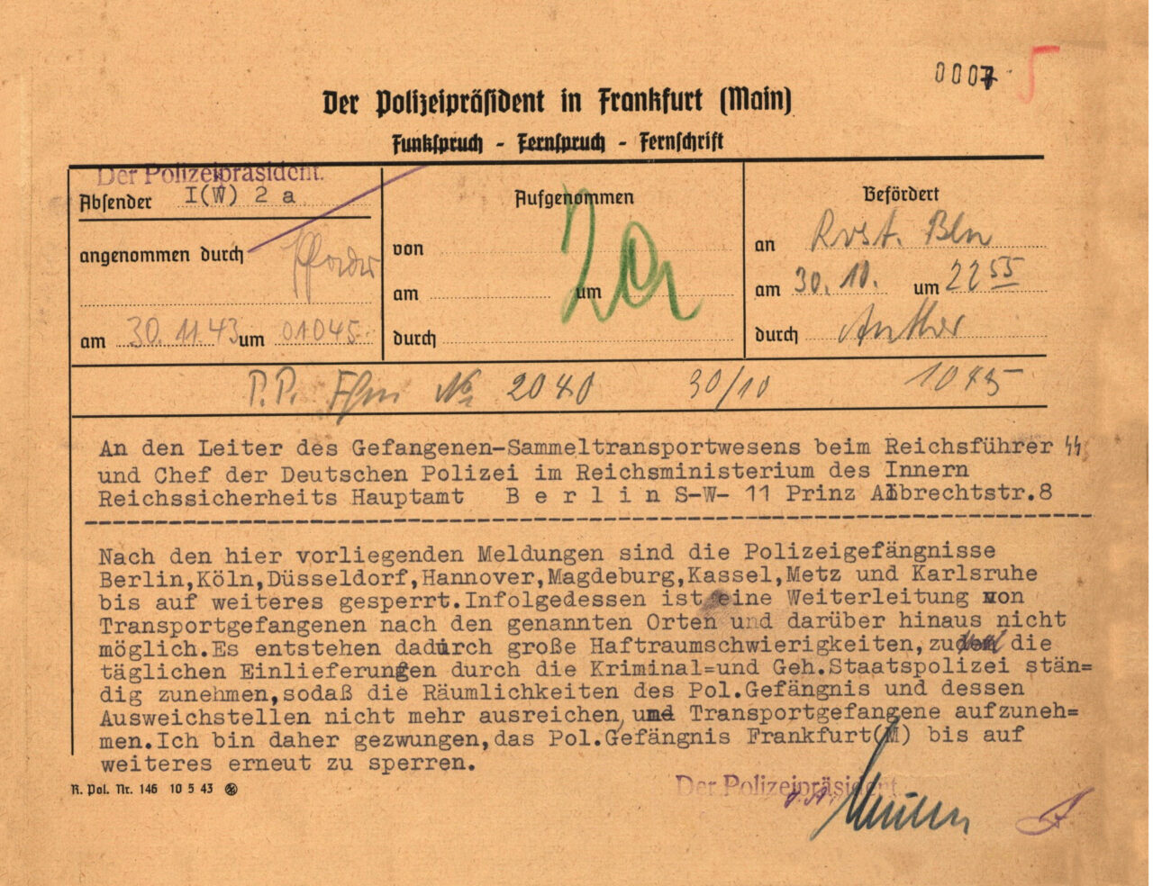 Telex to the Head of Prisoner Transport at the Reichsführer SS and the Chief of the German Police dated 30 November 1943 concerning the blocking of several police prisons, including those in Frankfurt am Main.